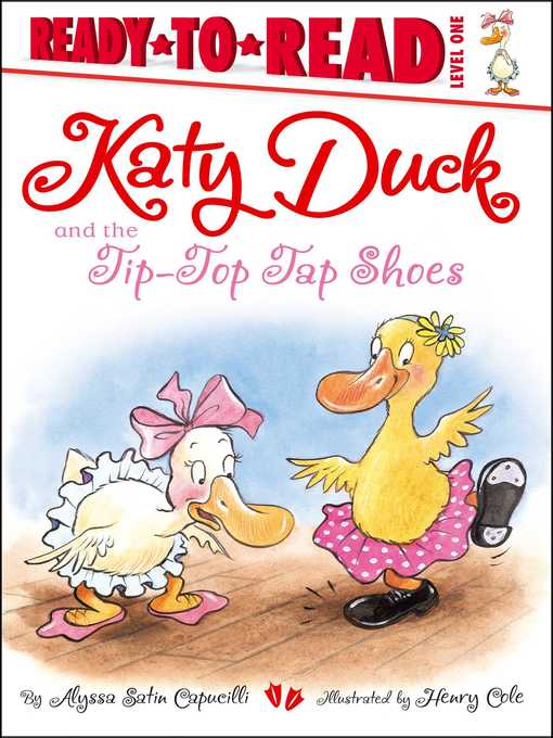 Title details for Katy Duck and the Tip-Top Tap Shoes by Alyssa Satin Capucilli - Wait list